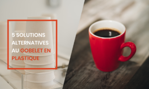 5 alternatives au gobelet plastique à la pause-café