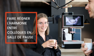 comment faire régner l'harmonie entre collègues dans la salle de pause
