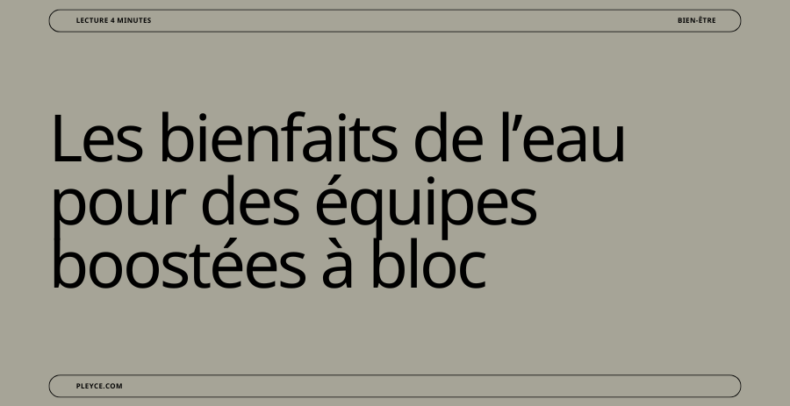 bienfaits hydratation au travail